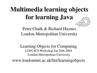 Learning Objects for Computing LTSN-ICS Workshop Jan 26th 2004 London Metropolitan University