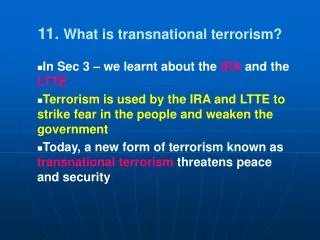 11. What is transnational terrorism?