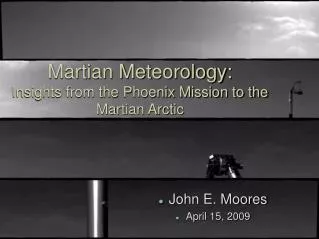 Martian Meteorology: Insights from the Phoenix Mission to the Martian Arctic