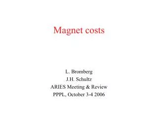 Magnet costs