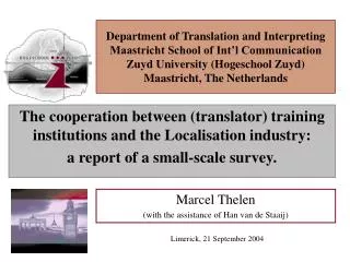 The cooperation between (translator) training institutions and the Localisation industry: