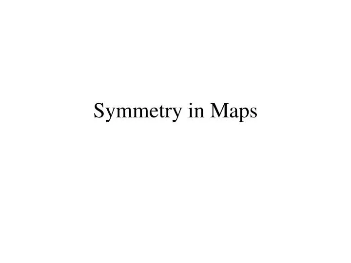 symmetry in maps