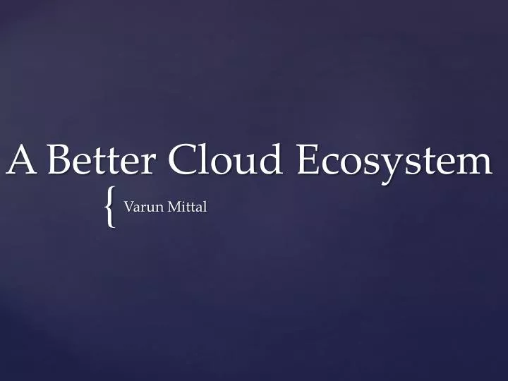 a better cloud ecosystem