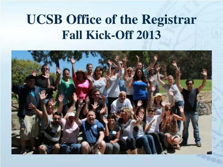 ucsb office of the registrar fall kick off 2013
