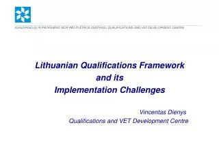 Lithuanian Qualifications Framework and its Implementation Challenges