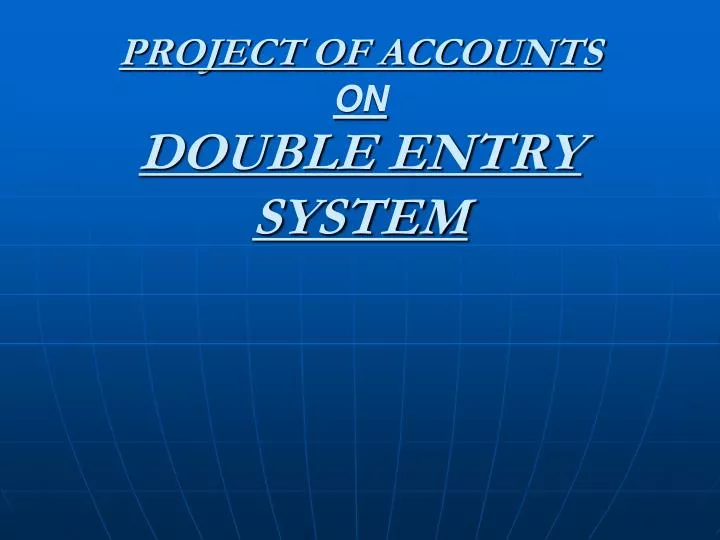 project of accounts on double entry system