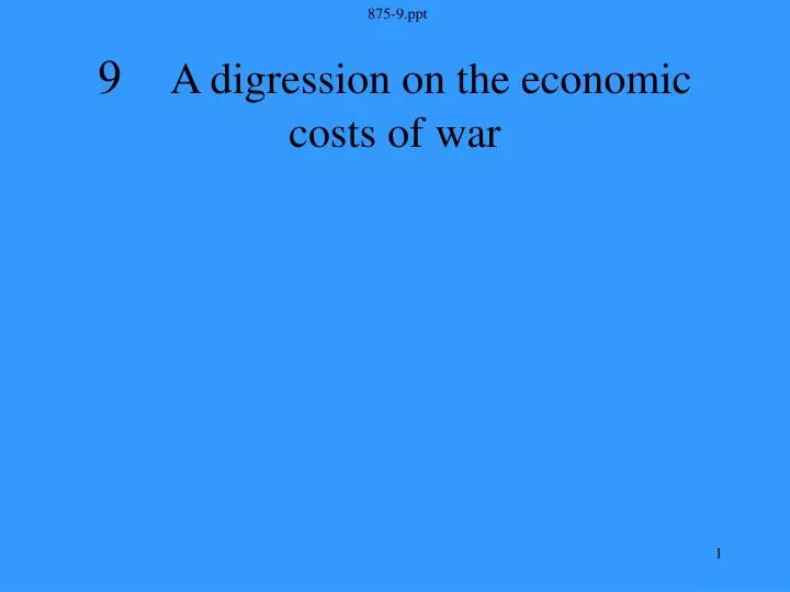 9 a digression on the economic costs of war