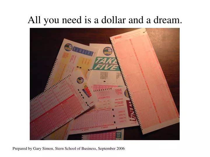 all you need is a dollar and a dream