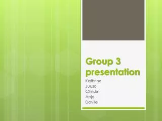 Group 3 presentation