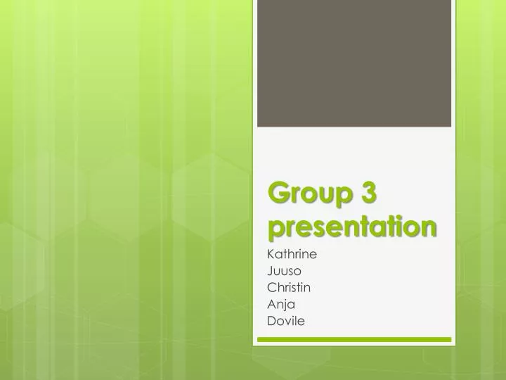 group 3 presentation