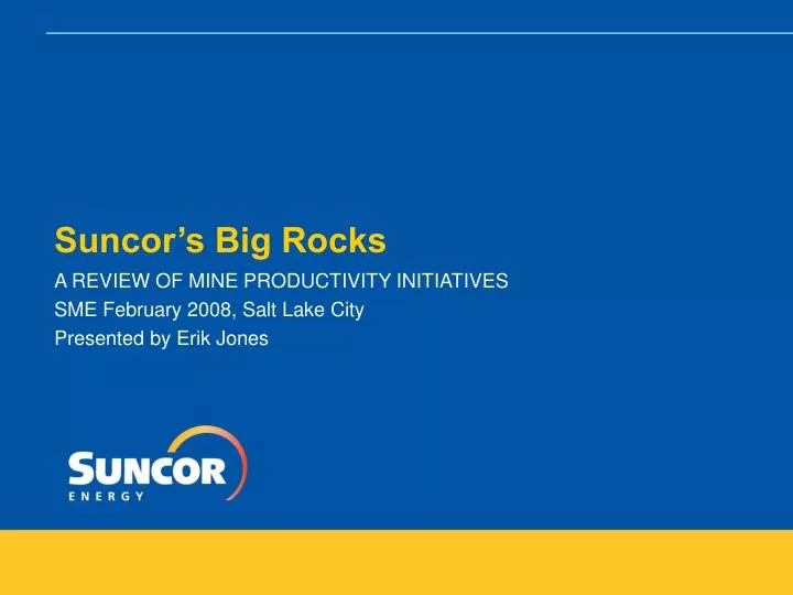 suncor s big rocks