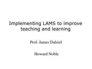Implementing LAMS to improve teaching and learning