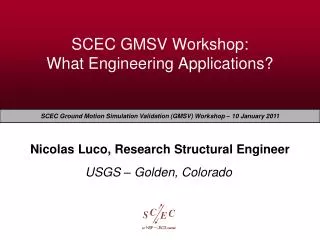 SCEC GMSV Workshop: What Engineering Applications?