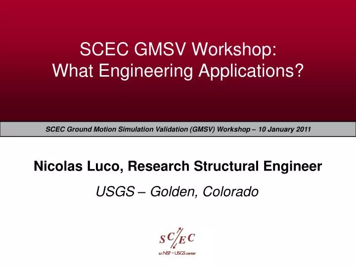 scec gmsv workshop what engineering applications