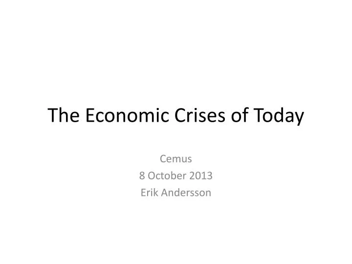 the economic crises of today