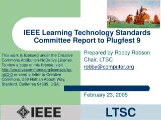 IEEE Learning Technology Standards Committee Report to Plugfest 9