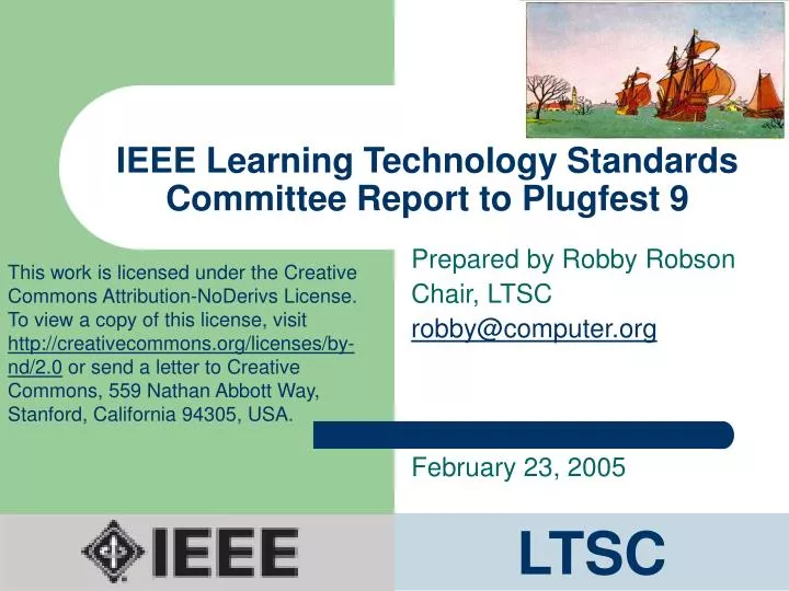 ieee learning technology standards committee report to plugfest 9