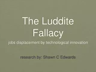 The Luddite Fallacy