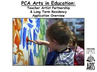 PCA Arts in Education: Teacher Artist Partnership &amp; Long Term Residency Application Overview