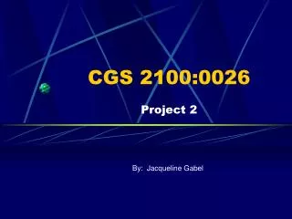CGS 2100:0026 Project 2