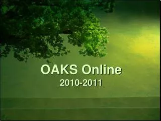 OAKS Online 2010-2011