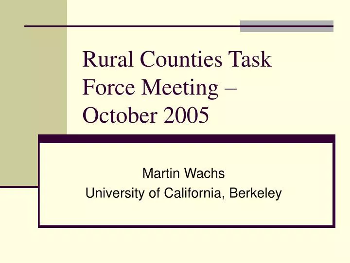 rural counties task force meeting october 2005