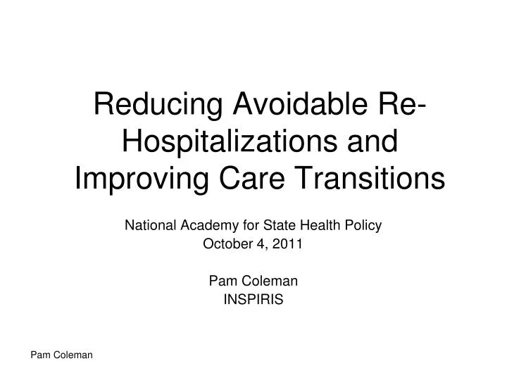 reducing avoidable re hospitalizations and improving care transitions