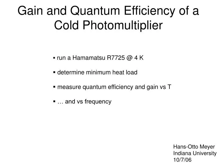 gain and quantum efficiency of a cold photomultiplier