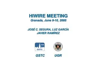 HIWIRE MEETING Granada, June 9-10, 2005