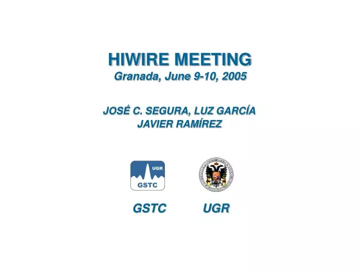 hiwire meeting granada june 9 10 2005