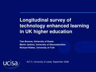 Longitudinal survey of technology enhanced learning in UK higher education