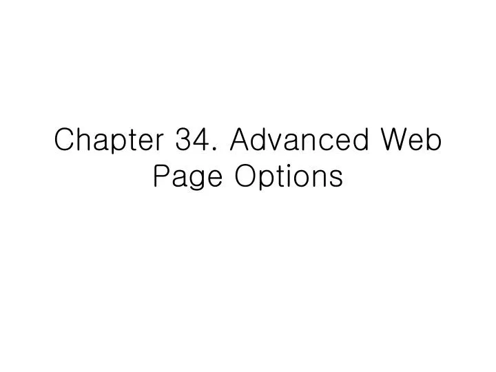 chapter 34 advanced web page options