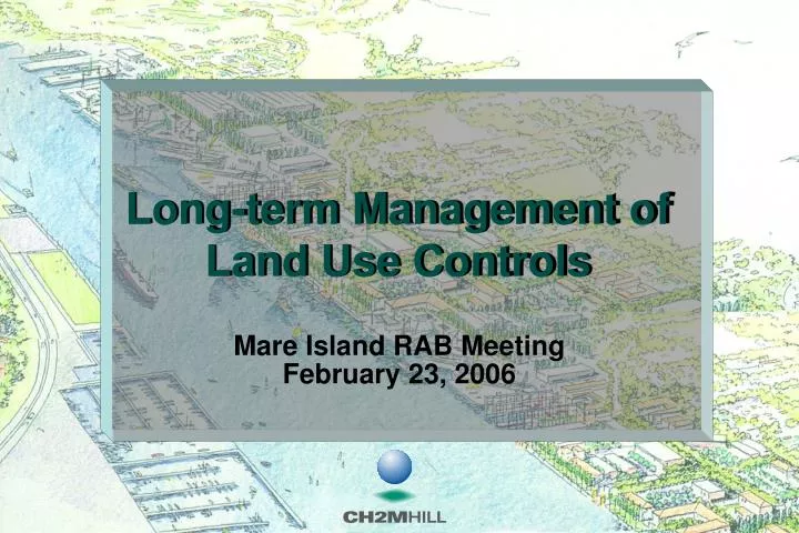 long term management of land use controls