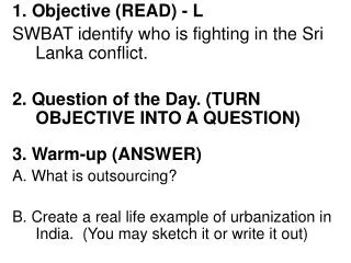 1. Objective (READ) - L SWBAT identify who is fighting in the Sri Lanka conflict.