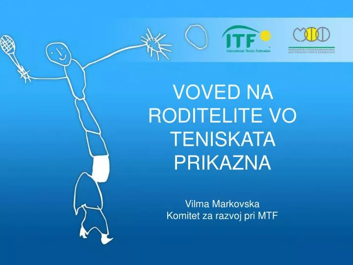 voved na roditelite vo teniskata prikazna vilma markovska komitet za razvoj pri mtf