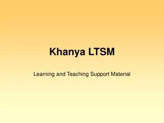 Khanya LTSM