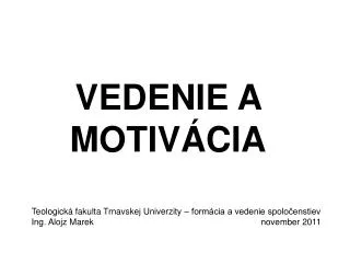 vedenie a motiv cia