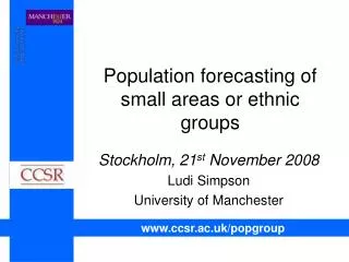 Population forecasting of small areas or ethnic groups