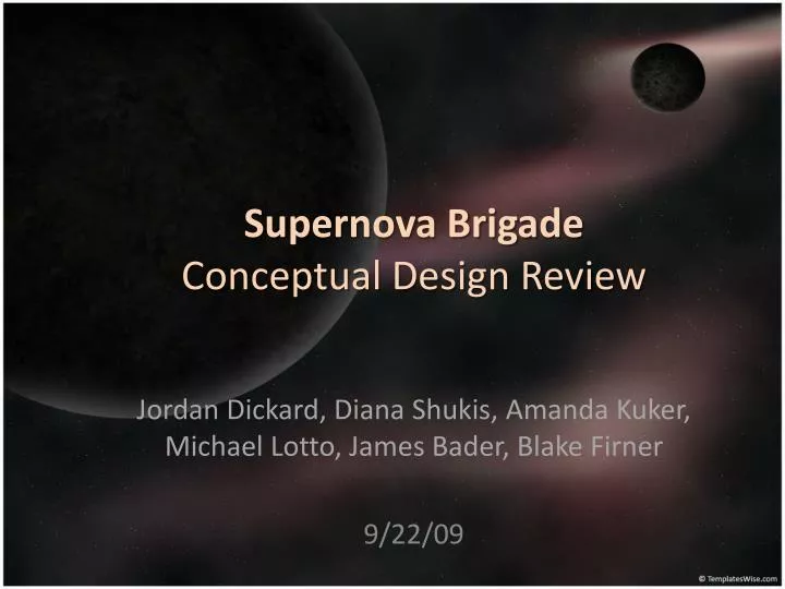 supernova brigade conceptual design review