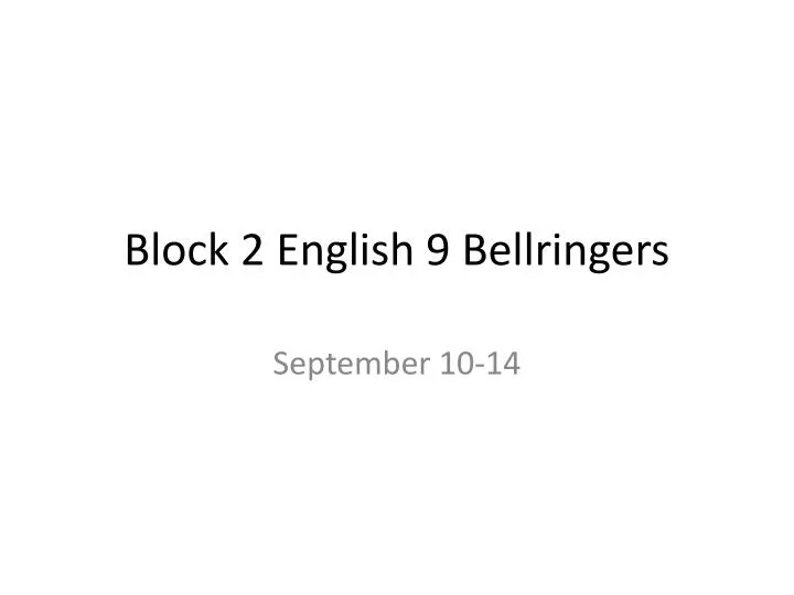 block 2 english 9 bellringers