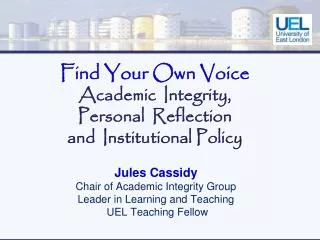 Find Your Own Voice Academic Integrity, Personal Reflection and Institutional Policy