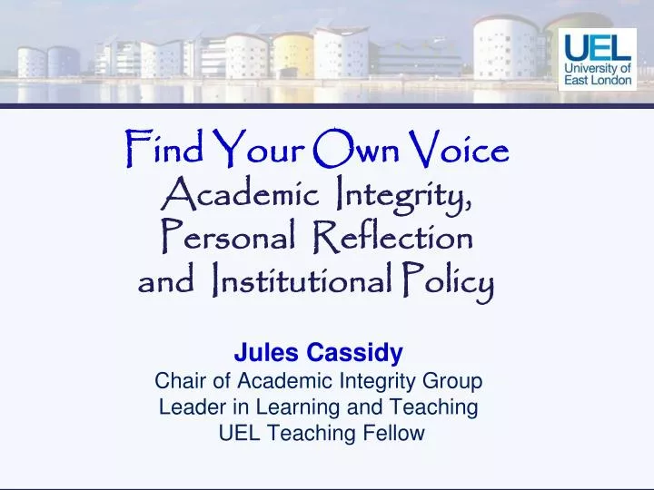find your own voice academic integrity personal reflection and institutional policy