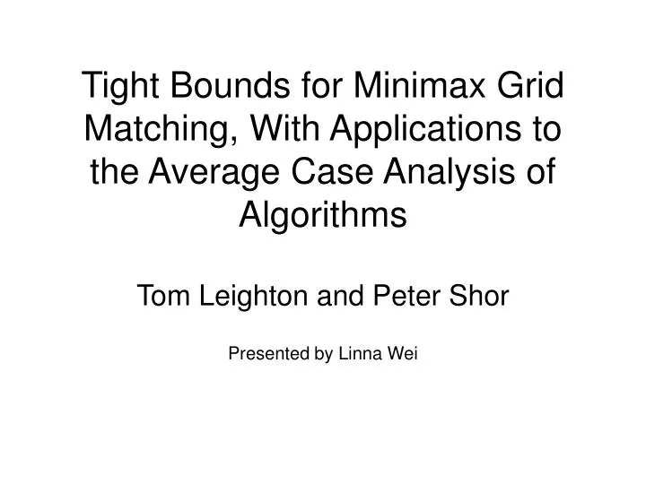 tight bounds for minimax grid matching with applications to the average case analysis of algorithms