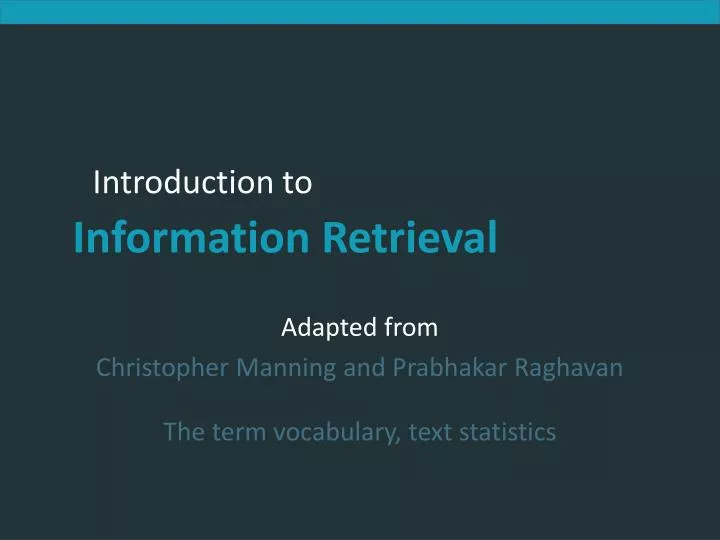 adapted from christopher manning and prabhakar raghavan the term vocabulary text statistics