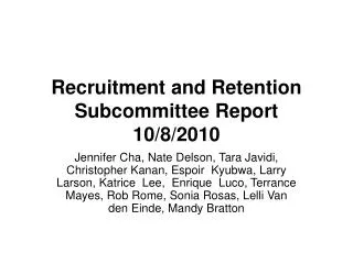Recruitment and Retention Subcommittee Report 10/8/2010