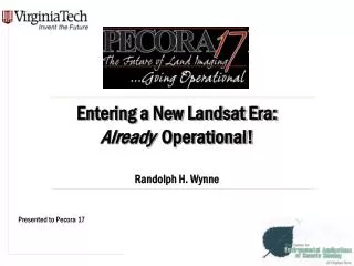 Entering a New Landsat Era: Already Operational! Randolph H. Wynne