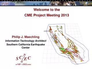 Welcome to the CME Project Meeting 2013