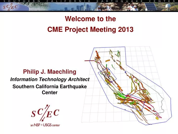 welcome to the cme project meeting 2013