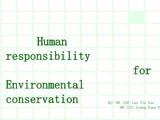 Human responsibility for Environmental conservation