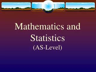 Mathematics and Statistics (AS-Level)